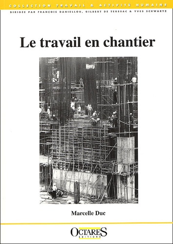 Marcelle Duc - Le Travail En Chantier.