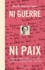 Ni guerre ni paix. Journal et correspondance d'une jeune Lausannoise, 1939-1945