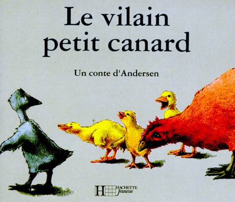 Marcelle Geneste et Hans Christian Andersen - Le vilain petit canard.