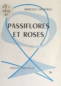 Passiflores et roses