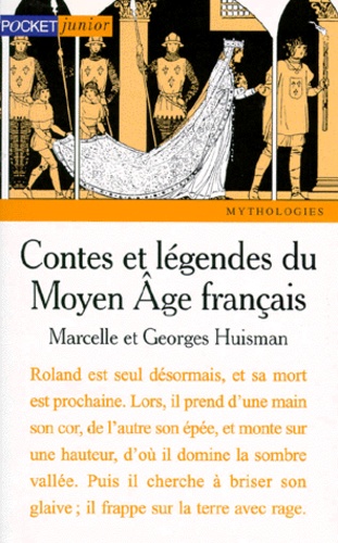 Marcelle Huisman et Georges Huisman - Contes et légendes du Moyen âge français.
