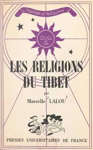 Marcelle Lalou et Paul-Louis Couchoud - Les religions du Tibet.