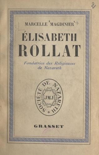 Élisabeth Rollat. Fondatrice des Religieuses de Nazareth