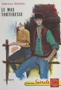 Marcelle Manceau et Daniel Dupuy - Le mas Tortebesse.