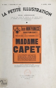 Marcelle Maurette et Robert de Beauplan - Madame Capet - Pièce en trois parties et dix tableaux, représentée pour la première fois à Paris, le 21 décembre 1937 au Théâtre Montparnasse.