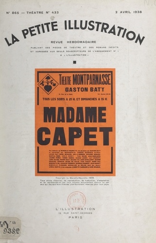 Madame Capet. Pièce en trois parties et dix tableaux, représentée pour la première fois à Paris, le 21 décembre 1937 au Théâtre Montparnasse