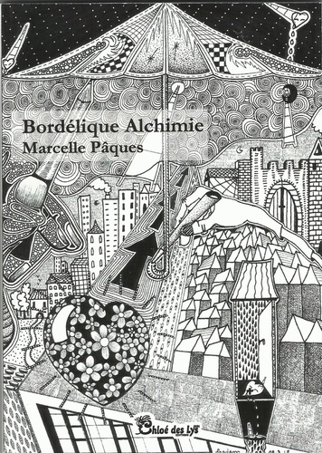 Marcelle Pâques - Bordélique alchimie.