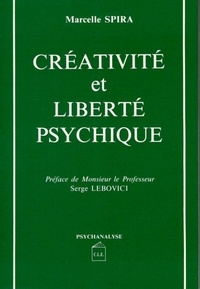Marcelle Spira - Créativité et liberté psychique.