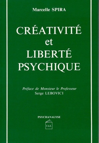 Marcelle Spira - Créativité et liberté psychique.