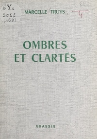 Marcelle Truys - Ombres et clartés.