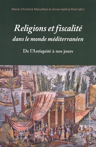Religions et fiscalité dans le monde méditerranéen de l'Antiquité à nos jours
