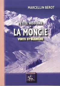 Marcellin Bérot - Petite histoire de La Mongie - verte et blanche.