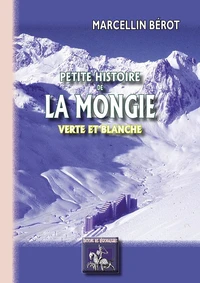 Petite histoire de La Mongie - verte et blanche