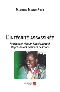 Marcellin manlan Eholié - L'intégrité assassinée - Professeur Manlan Kassi Léopold, Représentant Résident de l’OMS.
