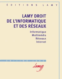 Droit De L'Informatique Et Des Reseaux 2 Volumes : Volume 1, Informatique, Multimedia, Reseaux, Internet. Volume 2, Guide, Solutions Et Applications, Pratique Contractuelle. Edition 2000
