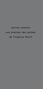 Marcelline Roux - Lettre ouverte aux pierres de poches de Virginia Woolf.