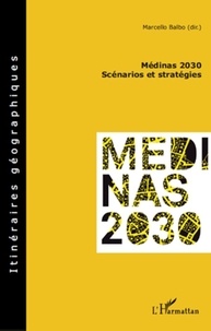 Marcello Balbo - Médinas 2030 - Scénarios et stratégies.