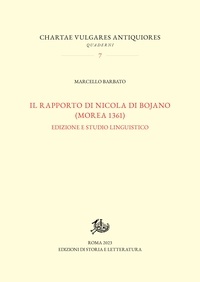 Marcello Barbato - Il rapporto di Nicola di Bojano (Morea 1361) - Edizione e studio linguistico.