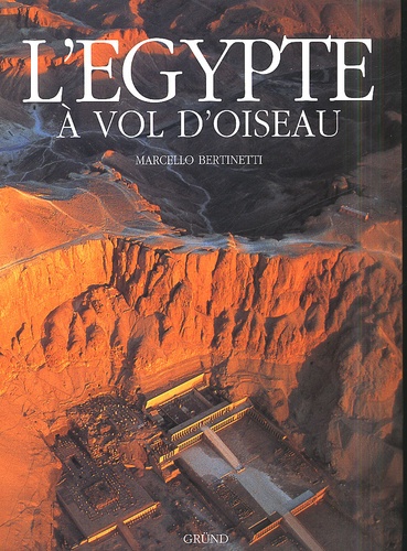 Marcello Bertinetti - L'Egypte A Vol D'Oiseau.