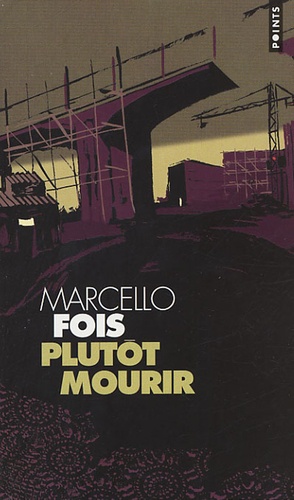 Marcello Fois - Plutôt mourir.