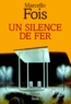 Marcello Fois - Un Silence De Fer.