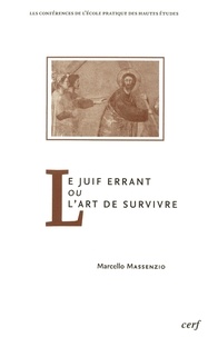Marcello Massenzio - Le Juif errant ou L'art de survivre.