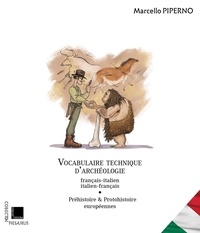 Marcello Piperno - Vocabulaire technique d’archéologie - Tome 1, Préhistoire et protohistoire européenne.