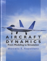 Marcello R. Napolitano - Aircraft Dynamics - From Modeling to Simulation.
