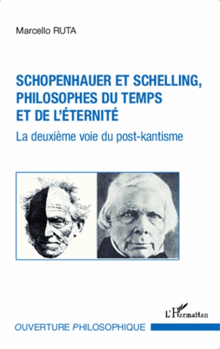 Schopenhauer et Schelling, philosophes du temps et de l'éternité. La deuxième voie du post-kantisme