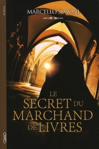 Marcello Simoni - Le secret du marchand de livres.