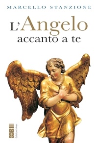 Marcello Stanzione - L'Angelo accanto a te.