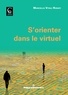 Marcello Vitali Rosati - S'orienter dans le virtuel.