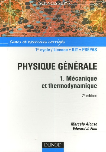 Marcelo Alonso et Edward J. Finn - Physique générale - Mécanique et Thermodynamique, Tome 1.
