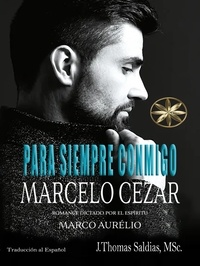  Marcelo Cezar et  Por el Espíritu Marco Aurélio - Para Siempre Conmigo.