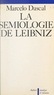 Marcelo Dascal et Martial Guéroult - La sémiologie de Leibniz.