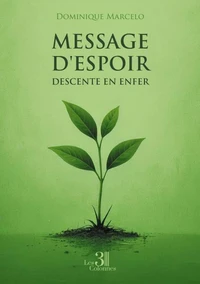 Message d'espoir descente en enfer
