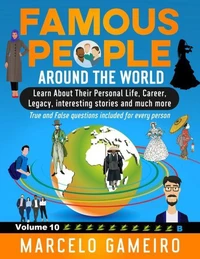 Famous People Around The World. VOLUME 10B