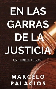 En las Garras de la Justicia: un Thriller Legal