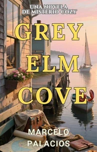 Gray Elm Cove: una Novela de Misterio Cozy