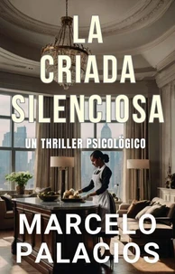 La Criada Silenciosa: un Thriller Psicológico
