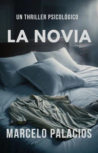 La Novia: un Thriller Psicológico