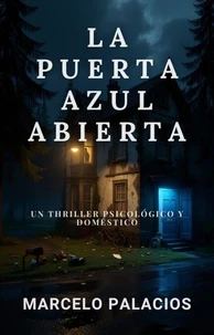 La Puerta Azul Abierta: un Thriller Psicológico y Doméstico