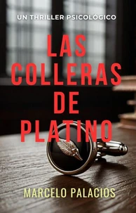 Las Colleras de Platino: un Thriller Psicológico