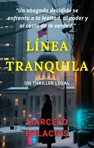 Línea Tranquila: un Thriller Legal