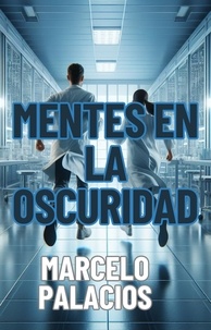  Marcelo Palacios - Mentes en la Oscuridad.