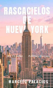 Rascacielos de Nueva York: un Thriller Político Oscuro