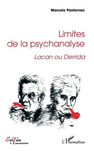 Limites De La Psychanalyse. Lacan Ou Derrida