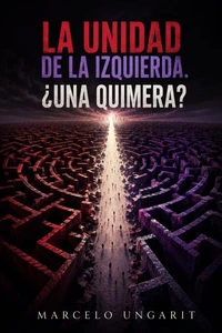 La unidad de la izquierda, ¿Una quimera?
