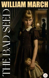 The Bad Seed. Illustrated
