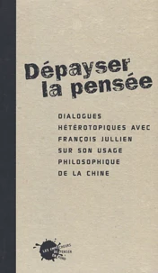 Dépayser la pensée.